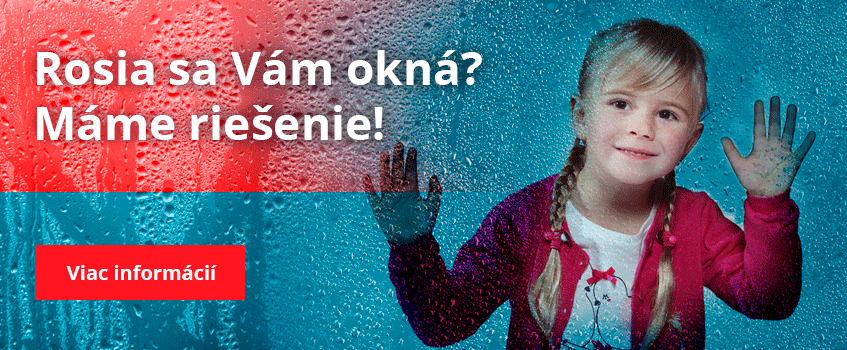 Rosia sa Vám okná? Máme riešenie!